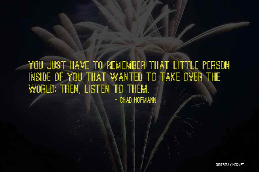 Humaneness Means Quotes By Chad Hofmann Humaneness Means Quotes By Chad Hofmann