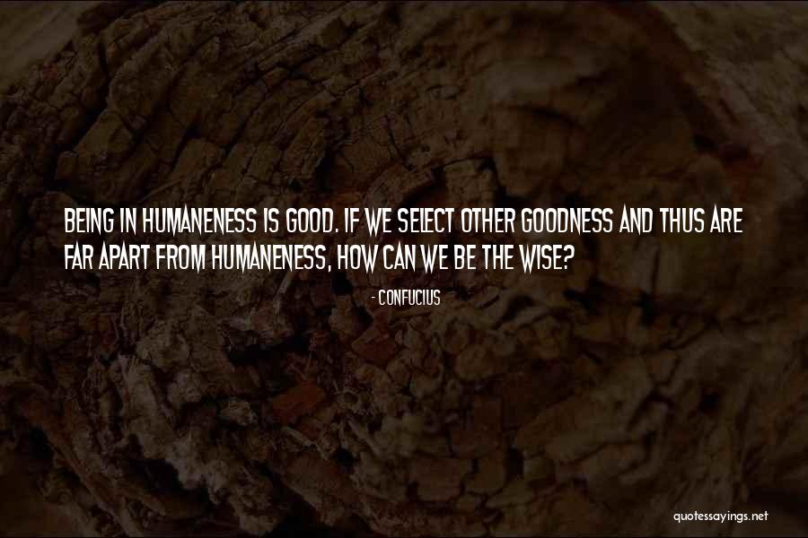 Humaneness Quotes By Confucius Humaneness Quotes By Confucius