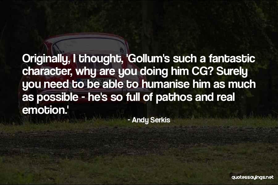 Humanise Quotes By Andy Serkis Humanise Quotes By Andy Serkis