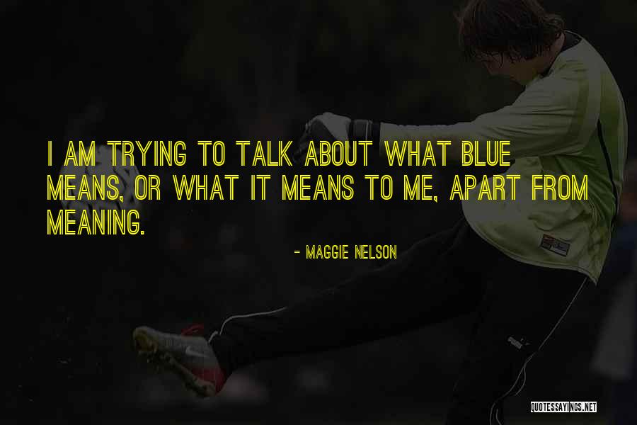 Humanising Quotes By Maggie Nelson Humanising Quotes By Maggie Nelson
