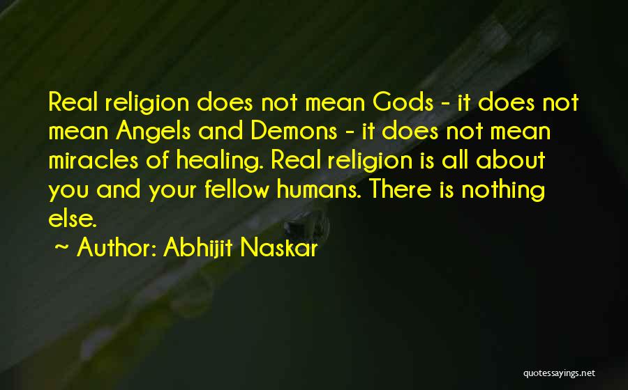 Humanism Vs Religion Quotes By Abhijit Naskar