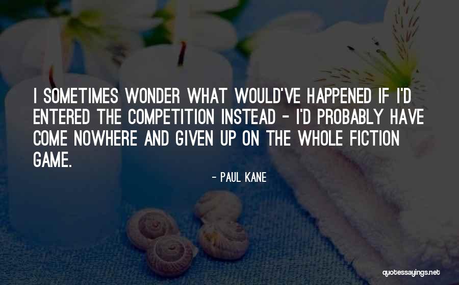 Humanismus Co Quotes By Paul Kane Humanismus Co Quotes By Paul Kane