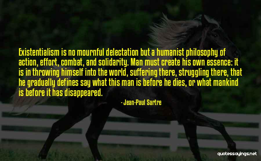 Humanist Quotes By Jean-Paul Sartre Humanist Quotes By Jean-Paul Sartre