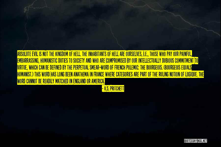 Humanist Quotes By V.S. Pritchett Humanist Quotes By V.S. Pritchett