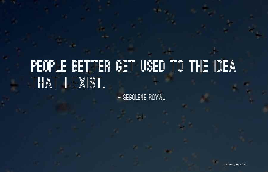Humanists Of The Renaissance Quotes By Segolene Royal