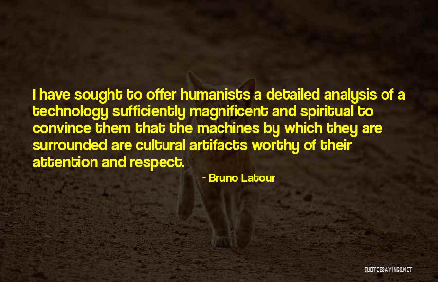 Humanists Quotes By Bruno Latour