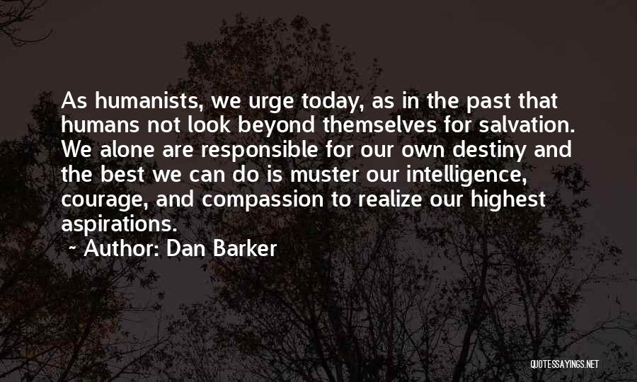 Humanists Quotes By Dan Barker