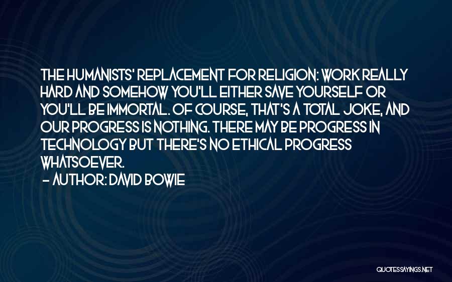 Humanists Quotes By David Bowie