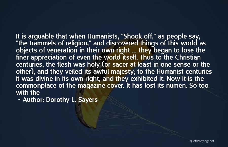 Humanists Quotes By Dorothy L. Sayers