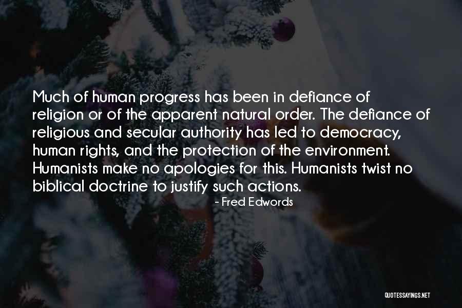 Humanists Quotes By Fred Edwords Humanists Quotes By Fred Edwords