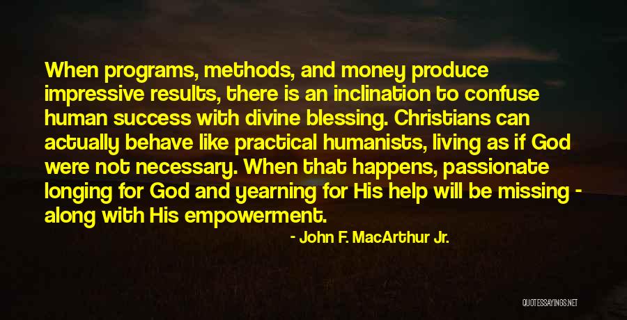 Humanists Quotes By John F. MacArthur Jr.