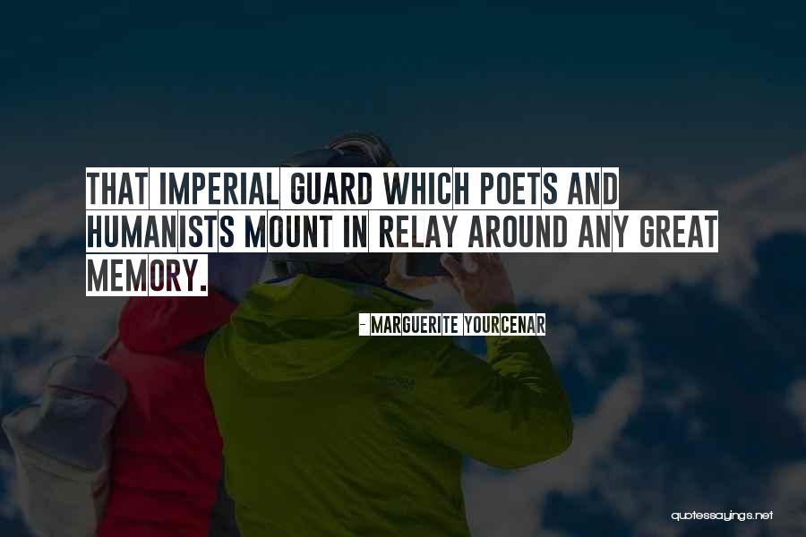 Humanists Quotes By Marguerite Yourcenar Humanists Quotes By Marguerite Yourcenar