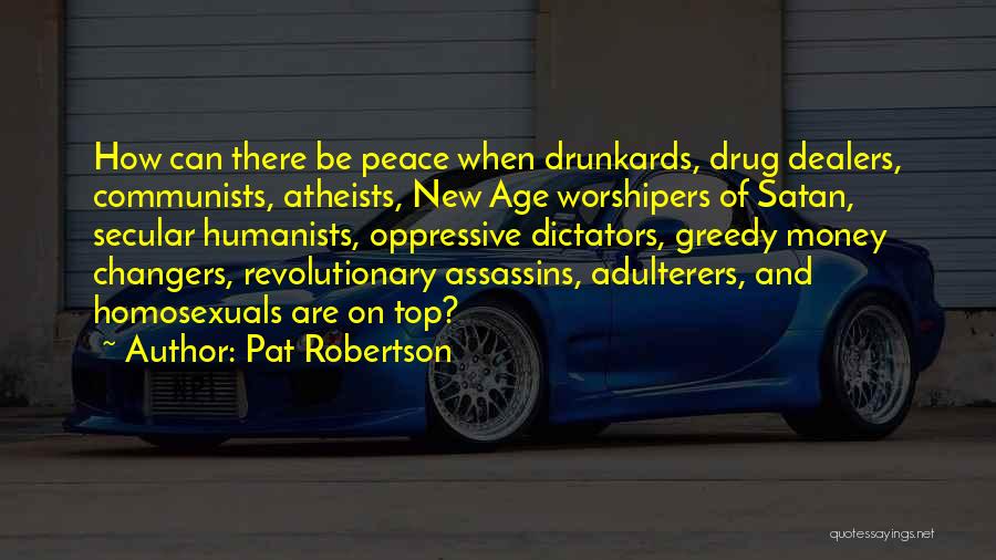 Humanists Quotes By Pat Robertson