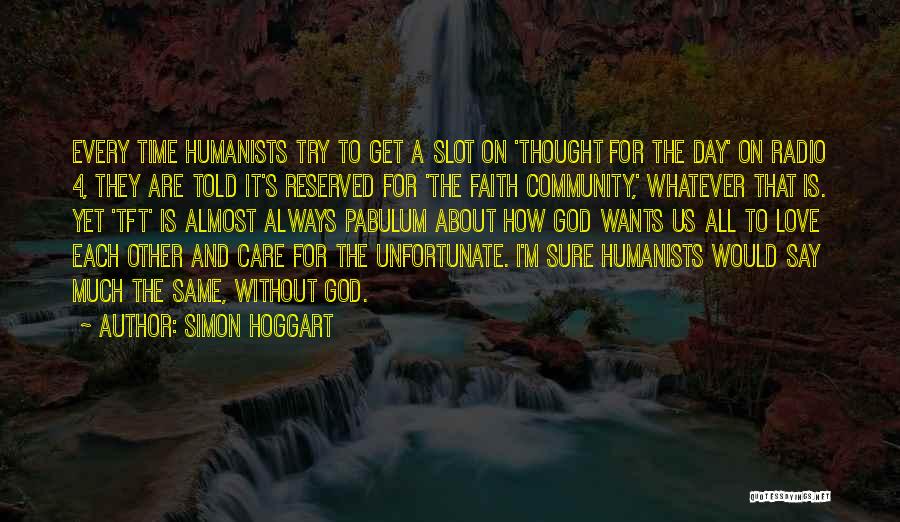 Humanists Quotes By Simon Hoggart