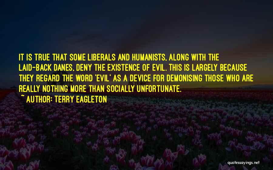 Humanists Quotes By Terry Eagleton