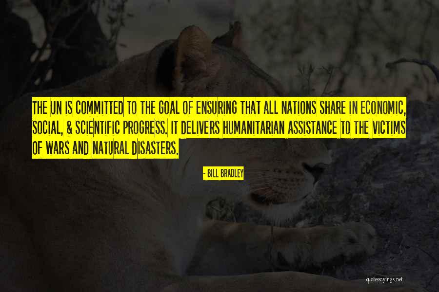 Humanitarian Assistance Quotes By Bill Bradley Humanitarian Assistance Quotes By Bill Bradley