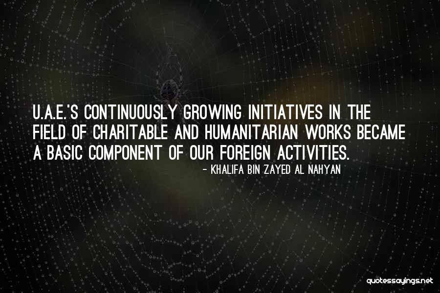 Humanitarian Initiatives Quotes By Khalifa Bin Zayed Al Nahyan Humanitarian Initiatives Quotes By Khalifa Bin Zayed Al Nahyan