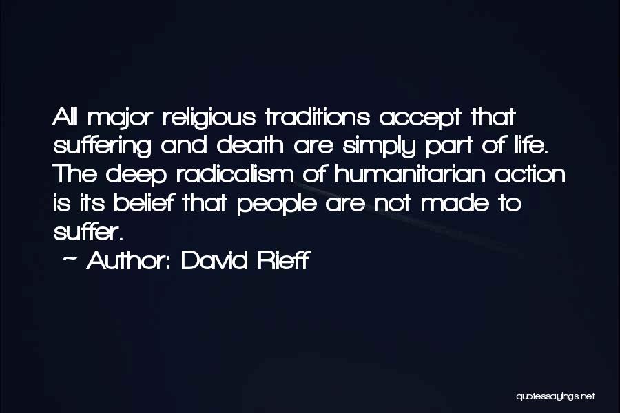Humanitarianism Quotes By David Rieff