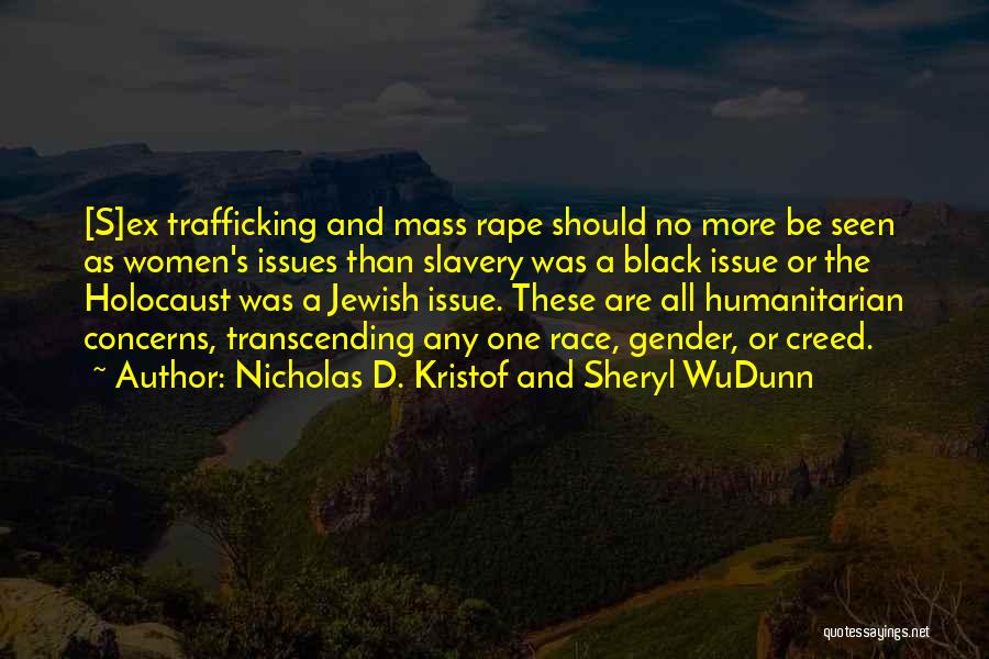 Humanitarianism Quotes By Nicholas D. Kristof And Sheryl WuDunn