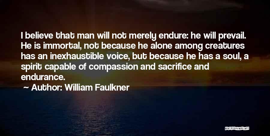 Humanitarianism Quotes By William Faulkner