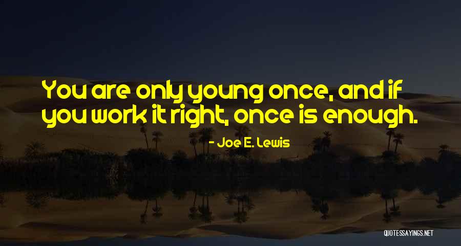 Humanitas Usuarios Quotes By Joe E. Lewis Humanitas Usuarios Quotes By Joe E. Lewis