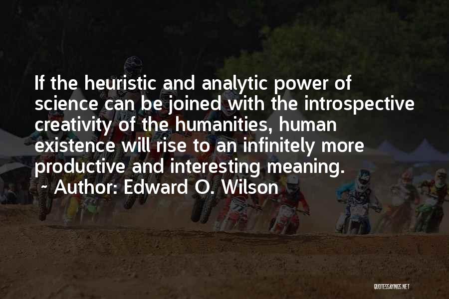 Humanities And Science Quotes By Edward O. Wilson