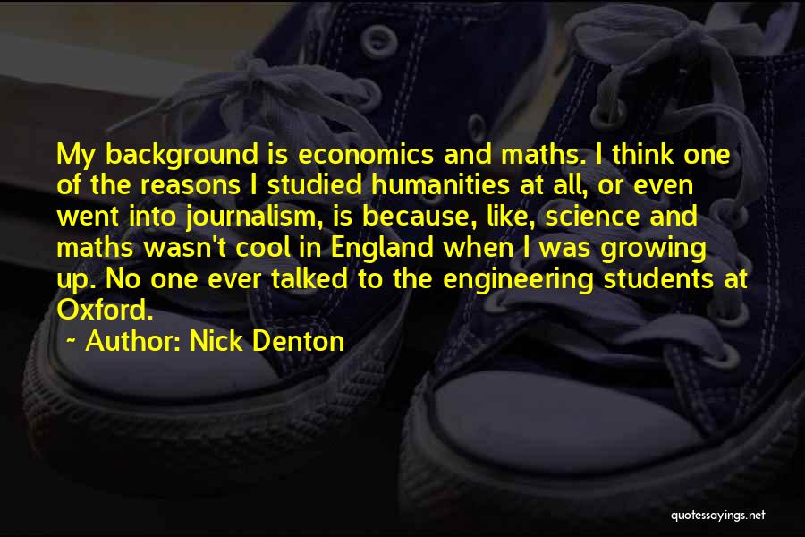 Humanities And Science Quotes By Nick Denton