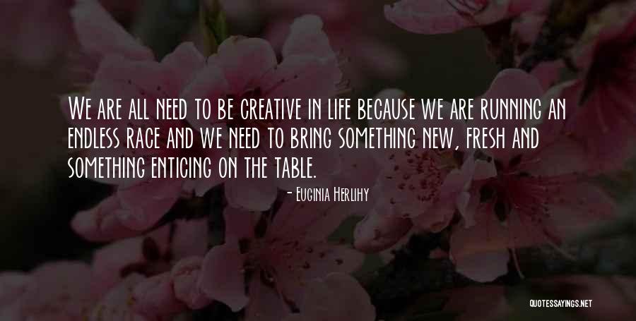 Humanity 2012 Quotes By Euginia Herlihy Humanity 2012 Quotes By Euginia Herlihy