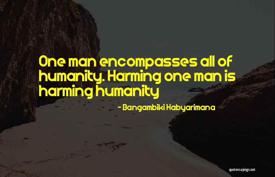 Humanity Advice Quotes By Bangambiki Habyarimana Humanity Advice Quotes By Bangambiki Habyarimana