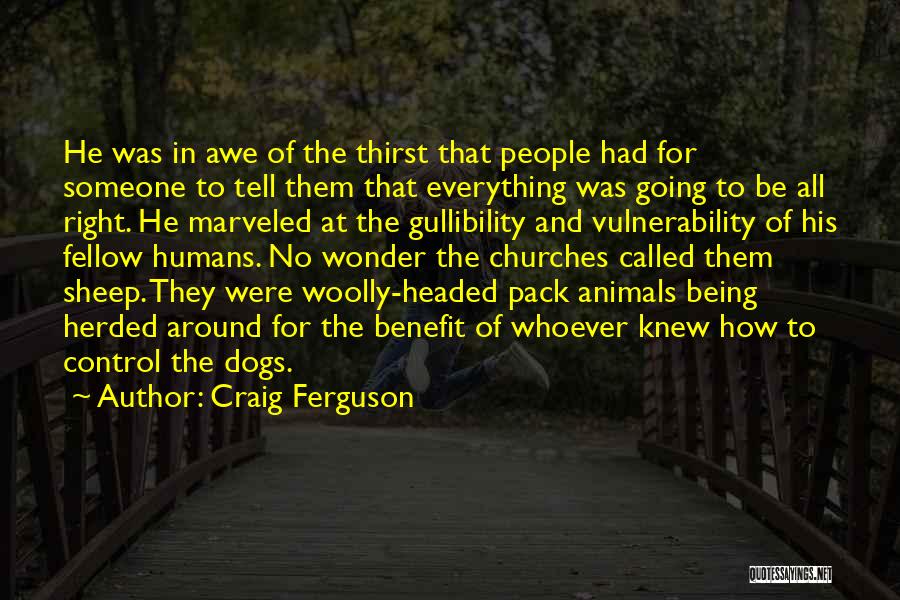 Humanity And Animals Quotes By Craig Ferguson