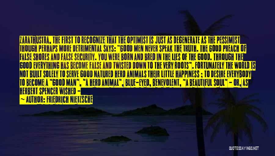 Humanity And Animals Quotes By Friedrich Nietzsche