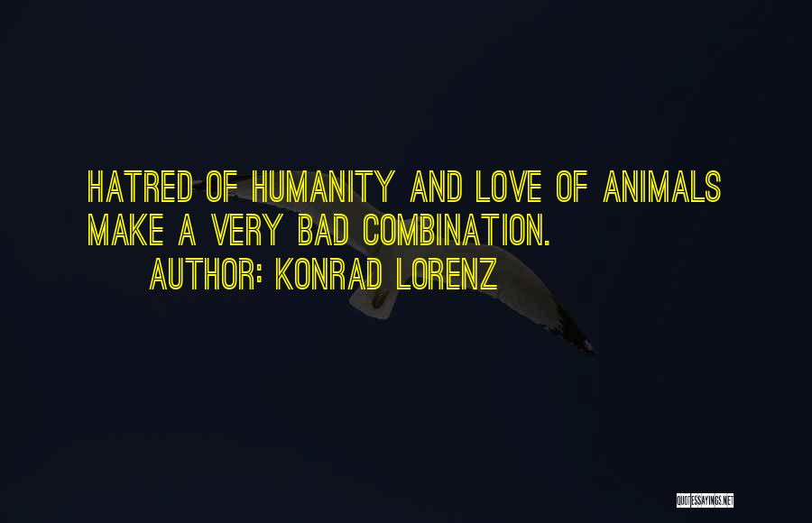 Humanity And Animals Quotes By Konrad Lorenz