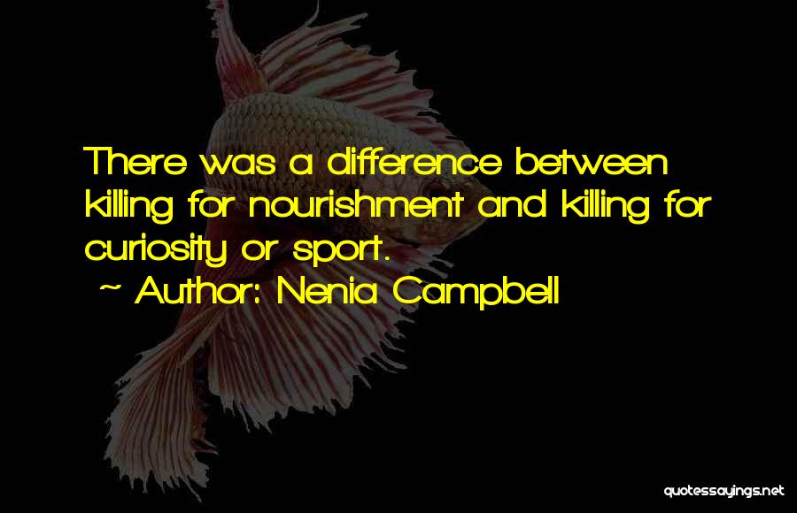 Humanity And Animals Quotes By Nenia Campbell