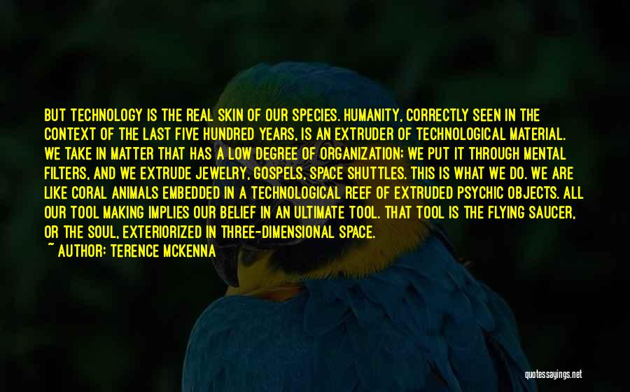 Humanity And Animals Quotes By Terence McKenna