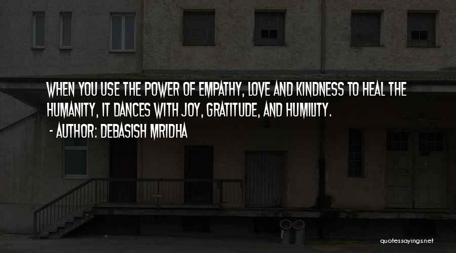 Humanity And Empathy Quotes By Debasish Mridha