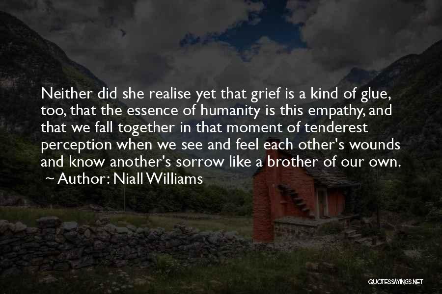 Humanity And Empathy Quotes By Niall Williams