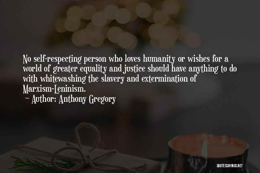 Humanity And Equality Quotes By Anthony Gregory