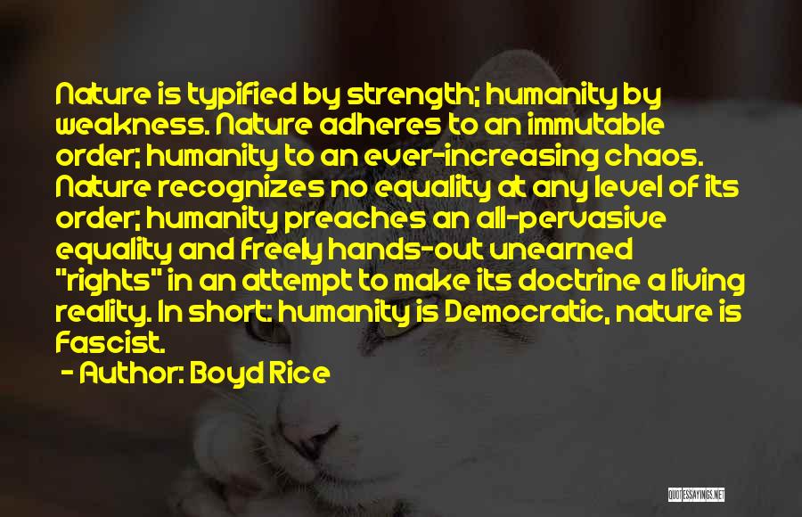 Humanity And Equality Quotes By Boyd Rice