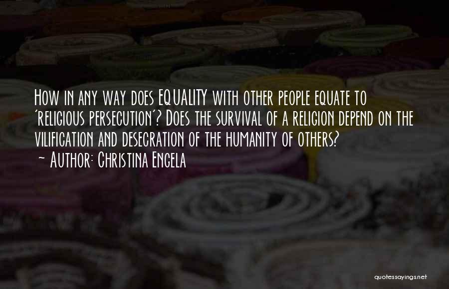 Humanity And Equality Quotes By Christina Engela