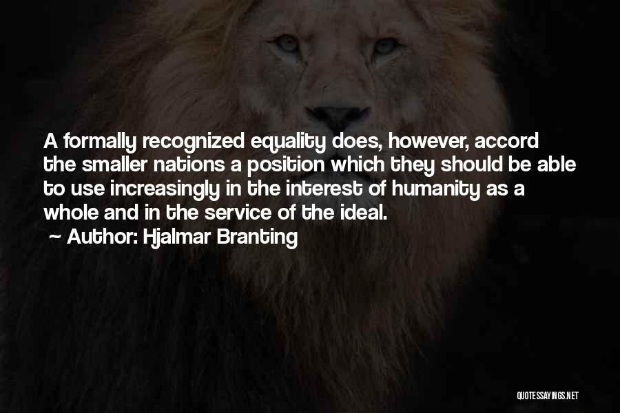 Humanity And Equality Quotes By Hjalmar Branting