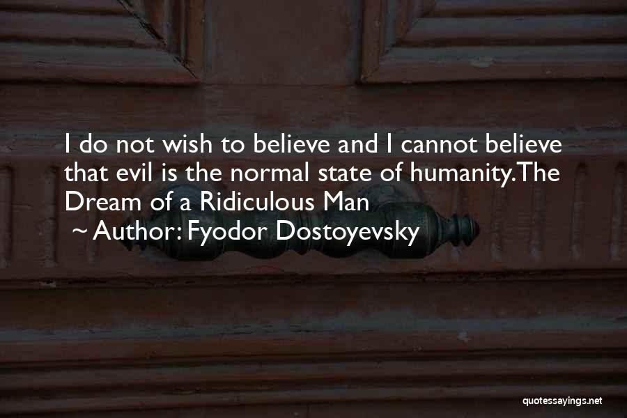 Humanity And Evil Quotes By Fyodor Dostoyevsky