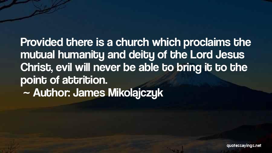 Humanity And Evil Quotes By James Mikolajczyk