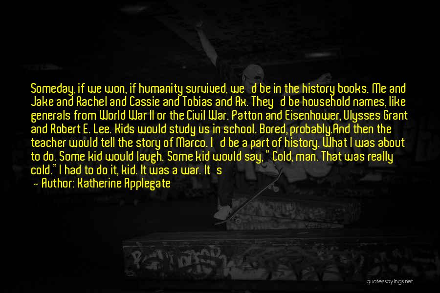 Humanity And Evil Quotes By Katherine Applegate