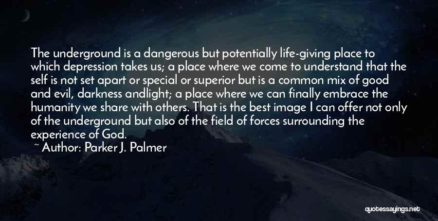 Humanity And Evil Quotes By Parker J. Palmer