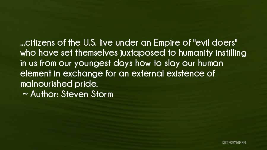 Humanity And Evil Quotes By Steven Storm