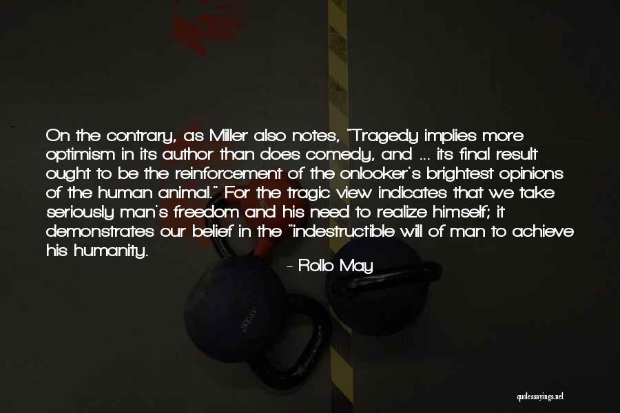 Humanity And Freedom Quotes By Rollo May Humanity And Freedom Quotes By Rollo May
