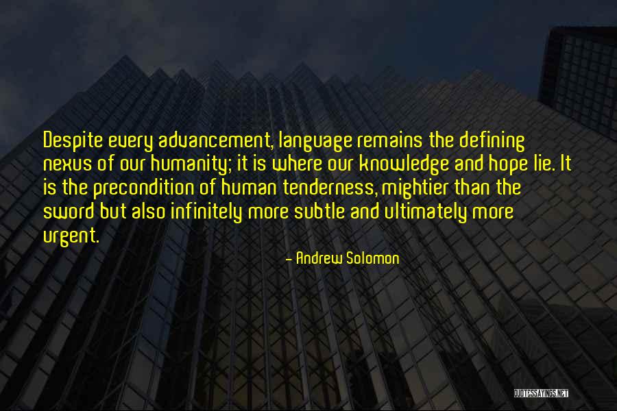 Humanity And Hope Quotes By Andrew Solomon Humanity And Hope Quotes By Andrew Solomon