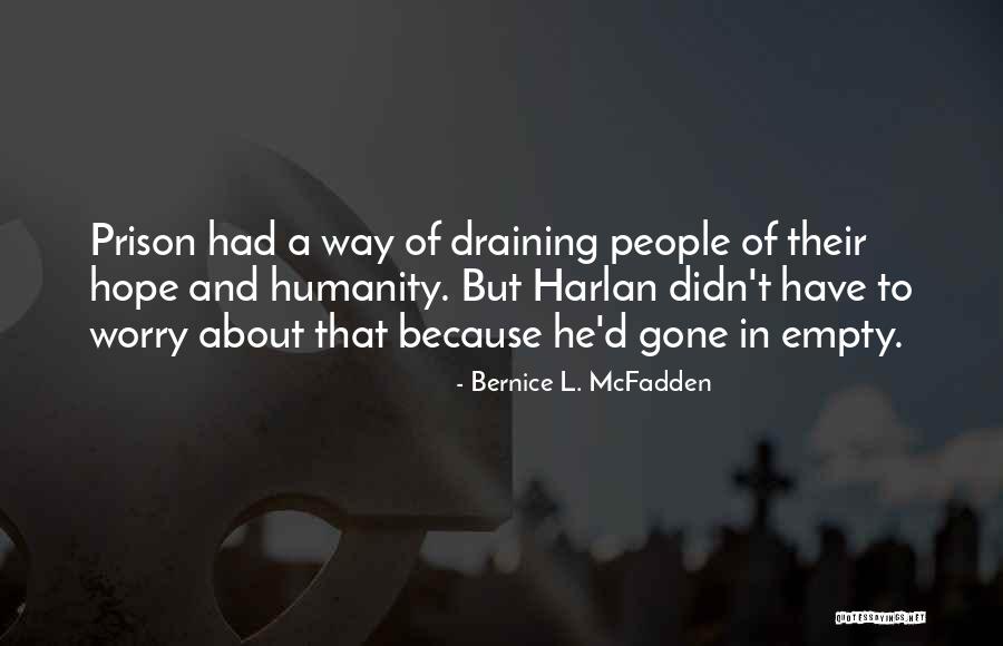 Humanity And Hope Quotes By Bernice L. McFadden Humanity And Hope Quotes By Bernice L. McFadden