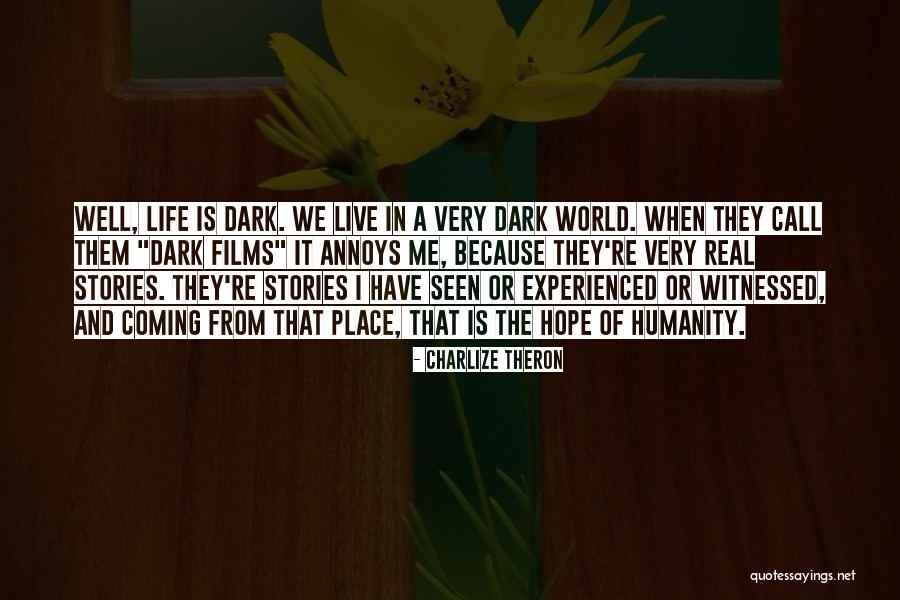 Humanity And Hope Quotes By Charlize Theron Humanity And Hope Quotes By Charlize Theron