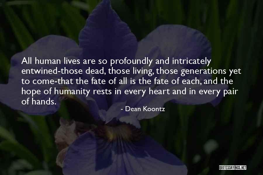 Humanity And Hope Quotes By Dean Koontz Humanity And Hope Quotes By Dean Koontz